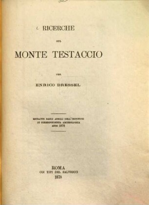 Ricerche sul Monte Testaccio : Estratto dagli Annali dell'Instituto di correspondenza archeologica, anno 1878