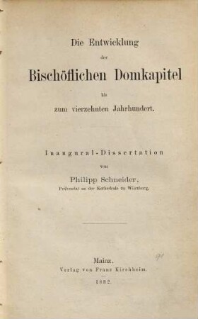 Die Entwicklung der bischöflichen Domkapitel bis zum vierzehnten Jahrhundert