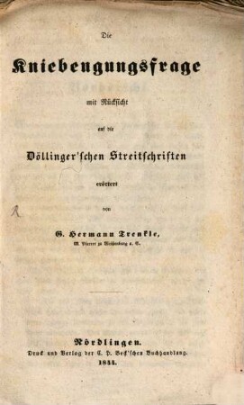 Die Kniebeugungsfrage : mit Rücksicht auf die Döllinger'schen Streitschriften erörtert