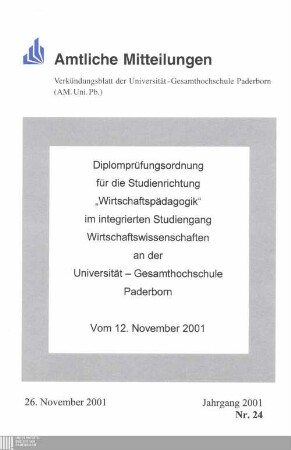 Diplomprüfungsordnung für die Studienrichtung "Wirtschaftspädagogik" im integrierten Studiengang Wirtschaftswissenschaften an der Universität-Gesamthochschule Paderborn : vom 12. November 2001