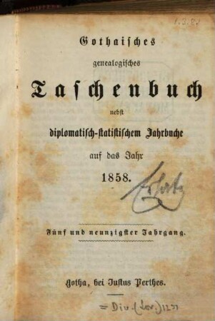 Gothaisches genealogisches Taschenbuch nebst diplomatisch-statistischem Jahrbuch. 1858 = Jg. 95