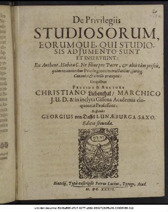 De Privilegiis Studiosorum, Eorumque, Qui Studiosis Adiumento Sunt Et Inserviunt : Ex Authent. Habita C. ...
