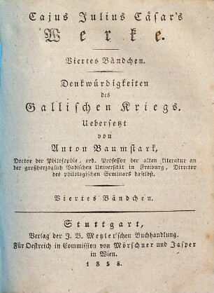 Cajus Julius Caesar's Werke, 4. Denkwürdigkeiten des Gallischen Kriegs ; 4