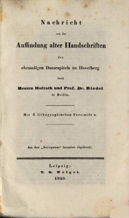 Nachricht von der Auffindung alter Handschriften des ehemaligen Domcapitels zu Havelberg durch Hofrath und Prof. Dr. Riedel in Berlin : Mit 4 Facs.