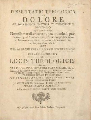 Dissertatio theologica de dolore ad sacramenta baptismi et poenitentiae necessario ...
