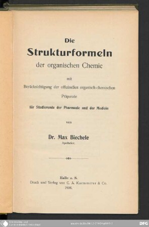 Die Strukturformeln der organischen Chemie mit Berücksichtigung der offizinellen organisch-chemischen Präparate für Studierende der Pharmazie und der Medizin
