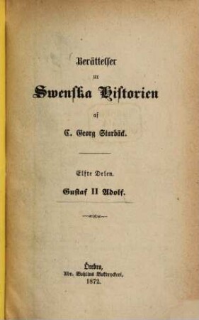 Berättelser ur Swenska Historien : Af Carl Georg Starbaeck. Forsättning af P. O. Bäckström. 11