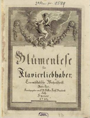 Blumenlese für Klavierliebhaber : e. musikal. Wochenschrift. 1782,2,1. 52 S.