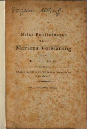 Meine Empfindungen über Mariens Verklärung von Guido Reni in der Königl. Gallerie zu München, vormals in Düsseldorf