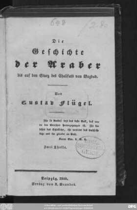 Th. 1/2: Die Geschichte der Araber bis auf den Sturz des Chalifats von Bagdad : zwei Theile