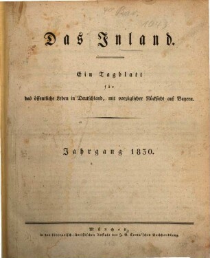 Das Inland : ein Tagblatt für das öffentliche Leben in Deutschland, mit vorzüglicher Rücksicht auf Bayern. 1830,1/6