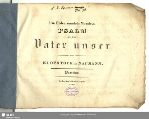 Um Erden wandeln Monde &c. : Psalm mit dem Vater unser