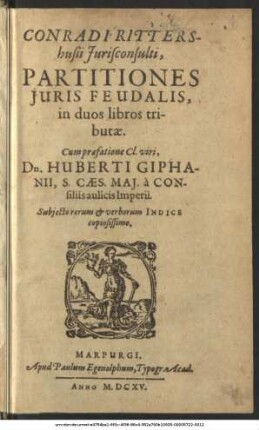 Conradi Rittershusii Iurisconsulti, Partitiones Iuris Feudalis : in duos libros tributae