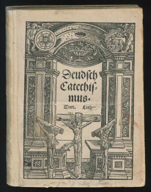Deudsch || Catechis=||mus.|| Mart. Luther.||