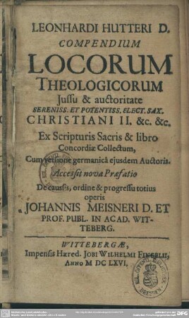 Leonhardi Hutteri Compendium locorum theologicorum ... ex scripturis sacris et libro concordiae collectum