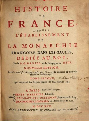 Histoire De France, Depuis L'Établissement De La Monarchie Françoise Dans Les Gaules, 2. qui comprend les Regnes depuis l'an 814. jusqu'en 1180.