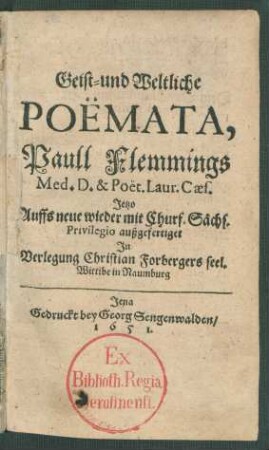 Geist- und Weltliche Poëmata, Paull Flemmings Med. D. & Poët. Laur. Caes.