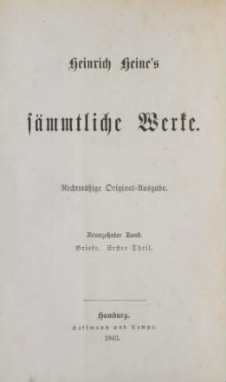 19. Band = Briefe, 1. Theil: Heinrich Heine's sämmtliche Werke