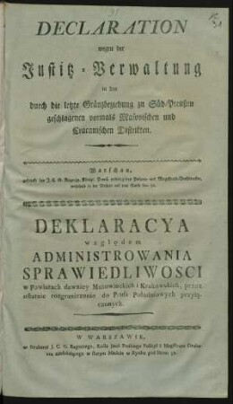 Declaration wegen der Justitz-Verwaltung in den durch die letzte Gränzbeziehung zu Süd-Preußen geschlagenen vormals Masovischen und Cracauischen Distrikten