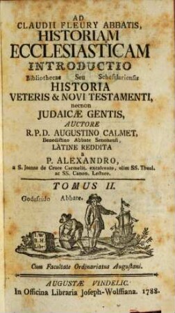 Ad Claudii Fleury Abbatis, Historiam Ecclesiasticam Introductio Seu Historia Veteris & Novi Testamenti, necnon Judaicae Gentis. 2