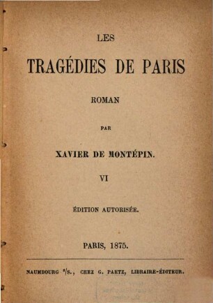 Les tragédie de Paris : Roman par Xavier de Montépin, 6