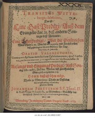 Transitus Witteberga-Islebicus, Das ist: Eine GastPredigt/ Auß dem Evangelio Luc. 21. deß andern Sontags deß Advents: Eine ValetPredigt ... Am Tage Polycarpi, 26. Ianuarii. Oratio Valedictoria ... Anfangs und EingangsPredigt/ Am Sontag Esto mihi ...
