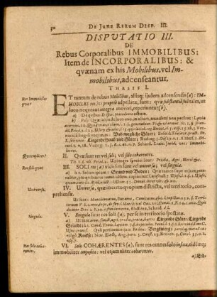 Disputatio III. De Rebus Corporalibus Immobilibus: Item de Incorporalibus; & quaenam ex his Mobilibus, vel Immobilibus, adcenseantur