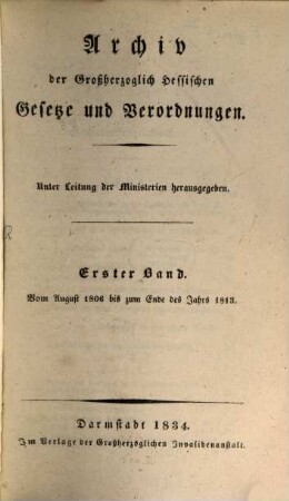 Archiv der großherzoglich-hessischen Gesetze und Verordnungen. 1. 1806/13 (1834)