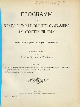 Programm des Königlichen Katholischen Gymnasiums an Aposteln zu Köln : ... Schuljahr ... 31. 1890/91