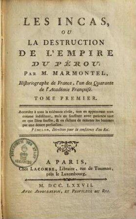 Les Incas, Ou La Destruction De L'Empire Du Pérou, 1