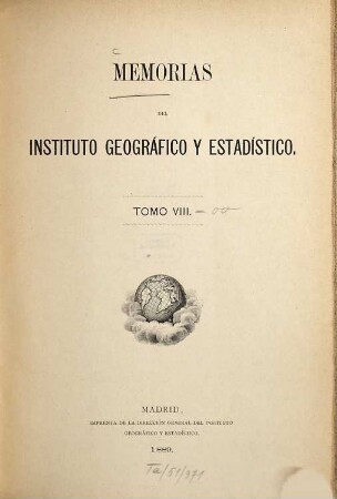 Memorias del Instituto Geográfico y Estadístico. 8. 1889