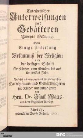 Catechetischer Unterweisungen und Gebättern. Zweyte Ordnung.