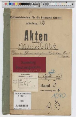 Alliierte Politik. Allgemein. Pfandmaßnahmen, Requisitionen, Anordnungen: Bd. 3