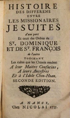 Morale Pratique Des Jesuites, 6. Histoire Des Differens Entre Les Missionaires Jesuites d'une part Et ceux des Ordres de St. Dominique Et De St. Francois de l'autre