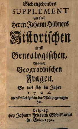 Johann Hübners, Rectoris zu S. Johannis in Hamburg, Supplementa Zu seinen Historischen, Genealogischen und Geographischen Fragen, 5. Über die Jahre 1724. 1725. 1726. 1727.1731