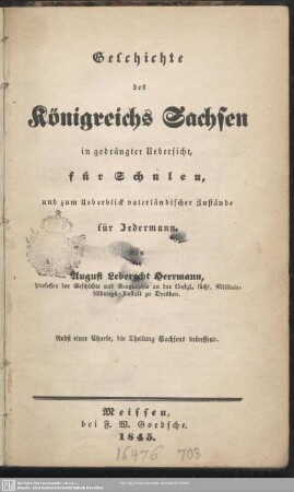 Geschichte des Königreichs Sachsen : in gedrängter Übersicht, für Schulen, und zum Ueberblick vaterländischer Zustände für Jedermann