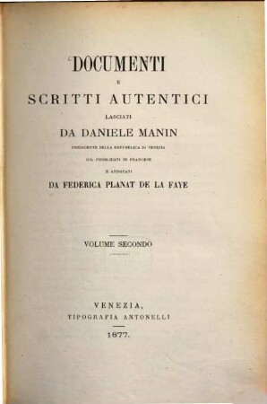 Documenti e scritti autentici lasciati da Daniele Manin Presidente della repubblica di Venezia, 2