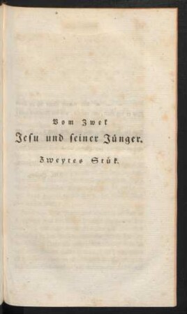 Vom Zwek Jesu und seine Jünger. Zweytes Stük.
