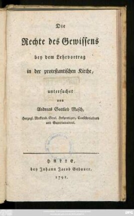 Die Rechte des Gewissens bey dem Lehrvortrag in der protestantischen Kirche