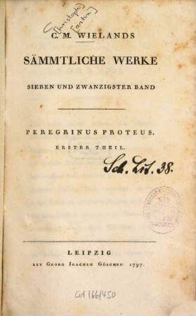 C. M. Wielands Sämmtliche Werke. 27, Peregrinus Proteus : Erster Theil