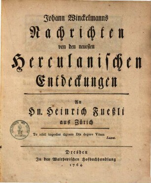 Nachrichten von den neuesten Herkulanischen Entdeckungen : an Hn. Heinr. Fueßli