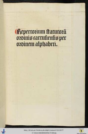 Repertorium statutorum ordinis cartusiensis per ordinem alphabeti.