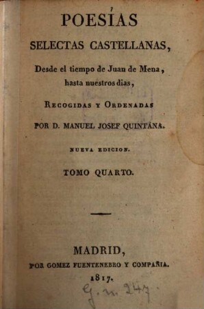 Poesias selectas castellanas, desde il tiempo de Juan de Mena, hasta nuestros dias, 4. - 352 S.