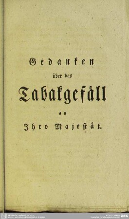 Gedanken über das Tabakgefäll an Ihro Majestät