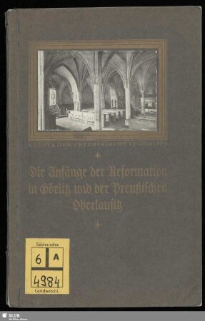 Die Anfänge der Reformation in Görlitz und der Preußischen Oberlausitz