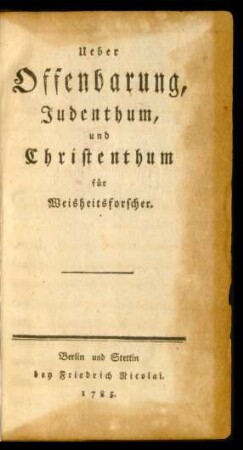 Ueber Offenbarung, Judenthum, und Christenthum für Weisheitsforscher