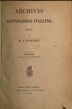 Archivio glottologico italiano : AGI. 1, 1. 1873