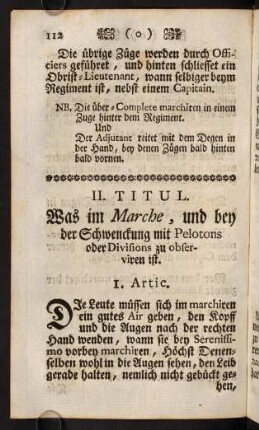 112-125, II. Titul. Was im Marche, und bey der Schwenckung mit Pelotons oder Divisions zu observiren ist.