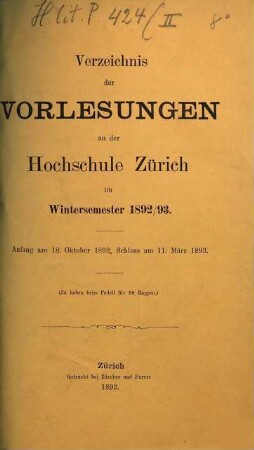 Verzeichnis der Vorlesungen, Behörden, Dozenten und Institute. 1892/93. WS