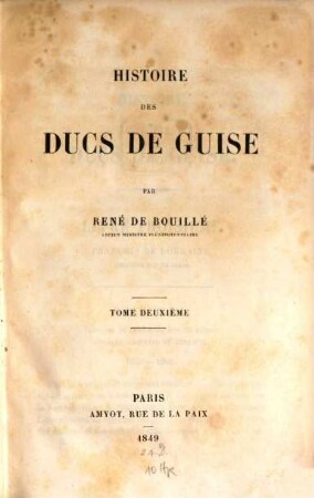 Histoire des ducs de Guise. T. 2